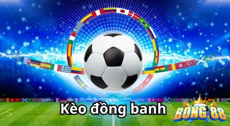 cách chơi kèo đồng banh