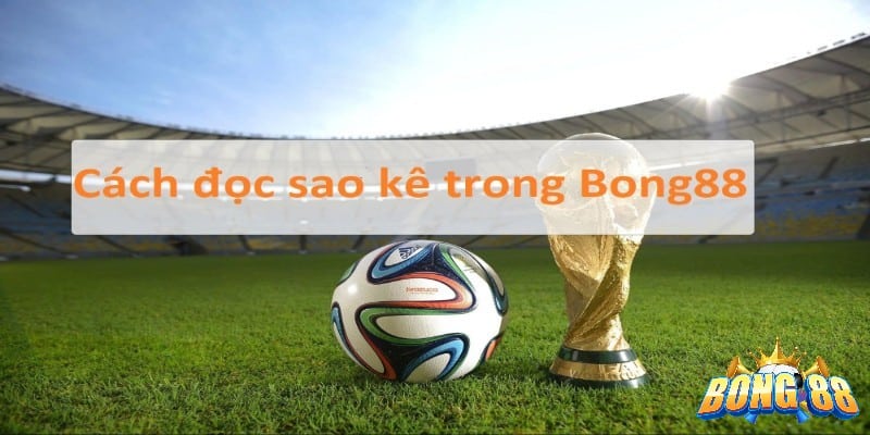 cách tính tiền sao kê trong Bong88