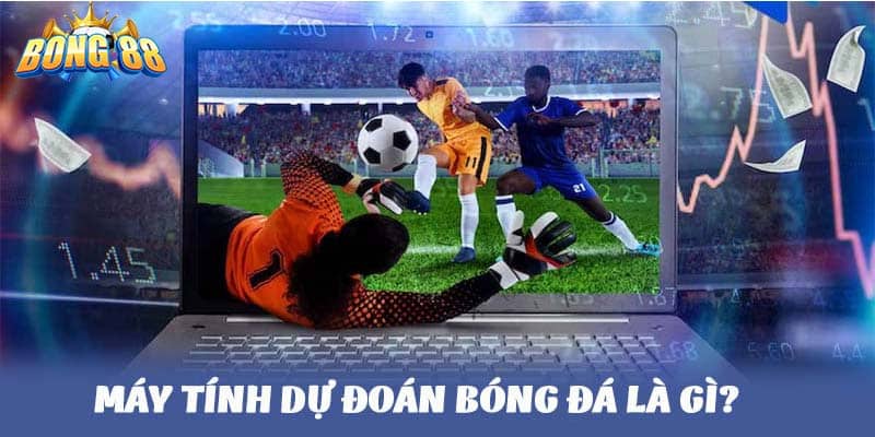 Máy tính dự đoán bóng đá